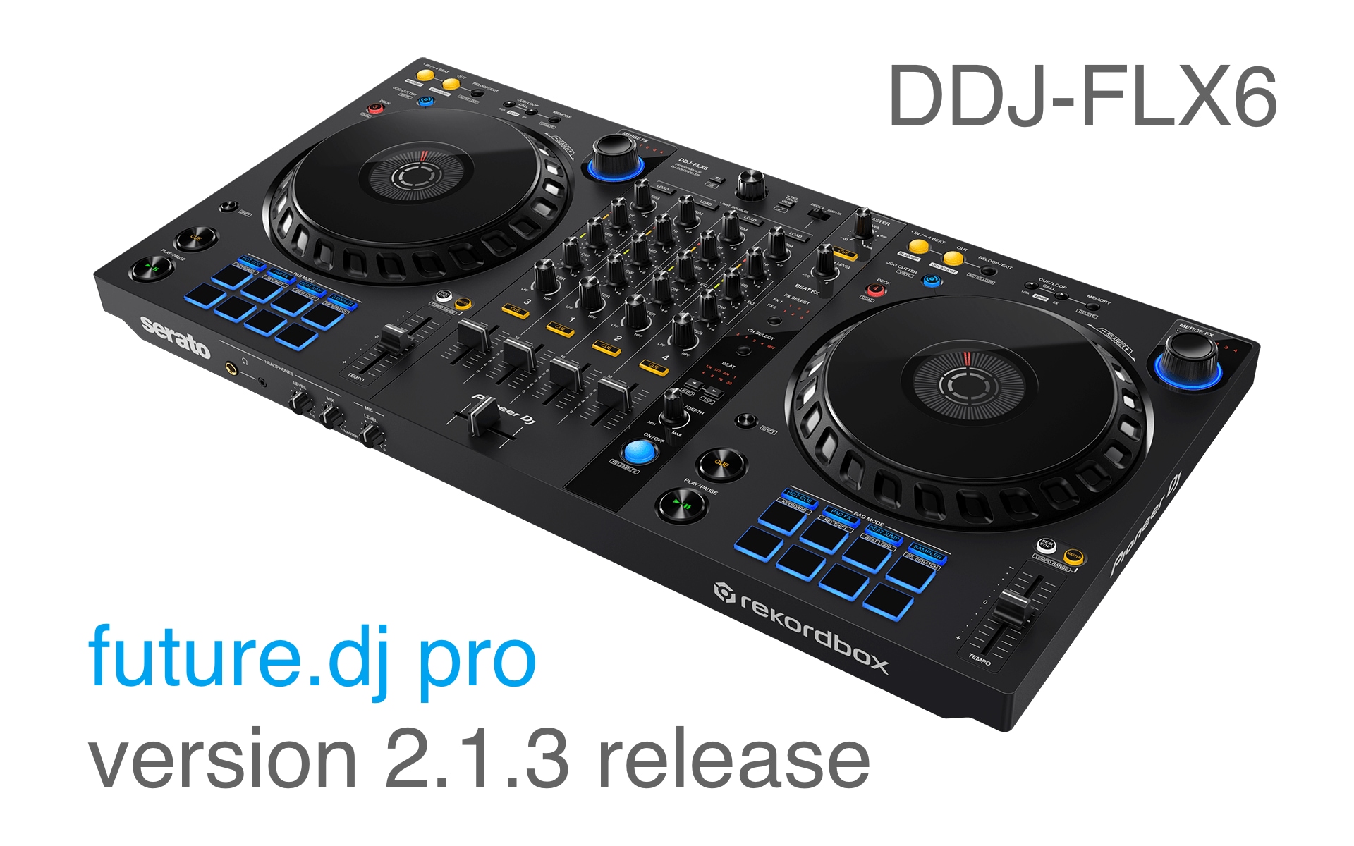 Pioneer DDJ-FLX6, Pioneer DDJ-FLX4 in future.dj pro 2.1.3 - Xylio